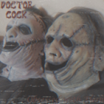 Doctor Cock : Obsessed with Flesh Doctor Cock : Obsessed with Flesh
